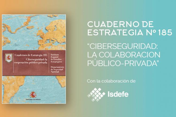 Isdefe colabora en el Cuaderno de Estrategia “Ciberseguridad: la colaboración público-privada”