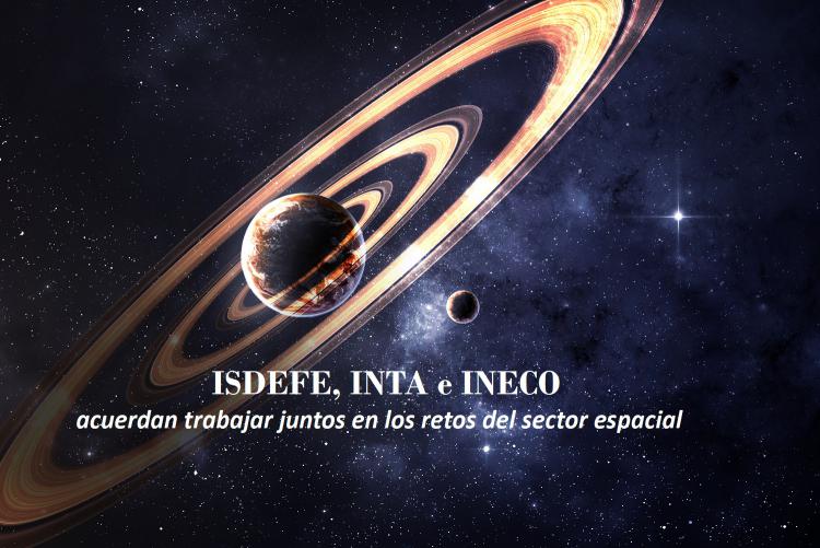 ISDEFE, INTA e INECO acuerdan trabajar juntos en los retos del sector espacial.