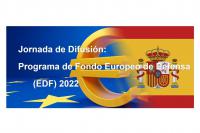  Jornada de Difusión: Programa 2022 del Fondo Europeo de Defensa 